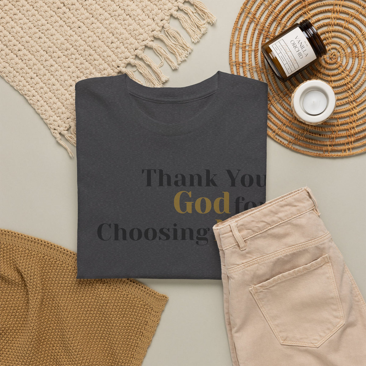 Thank You God For Choosing Me T-Shirt — Inspirational Christian Tee