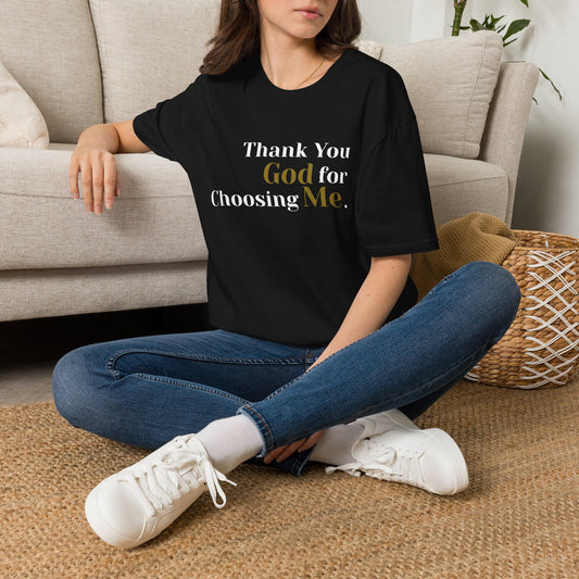 Thank You God For Choosing Me T-Shirt